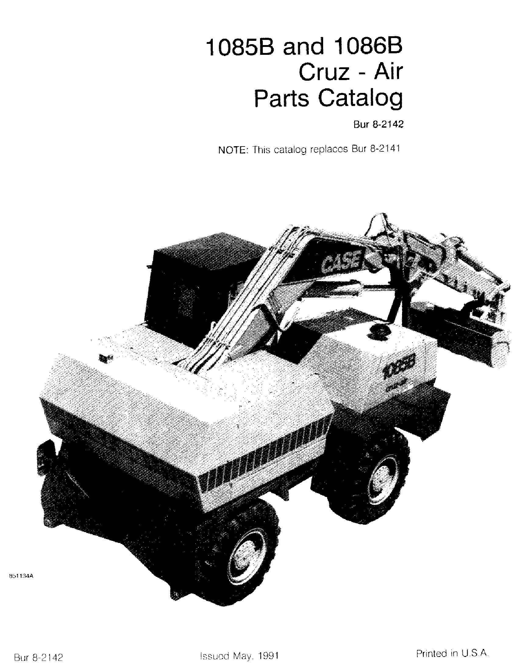 Case IH 1085B CASE CRUZ-AIR WHEELED EXCAVATOR 01/85 12/85 Parts Diagrams
